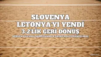 Slovenya, Letonya'yı 3-2 Mağlup Etti