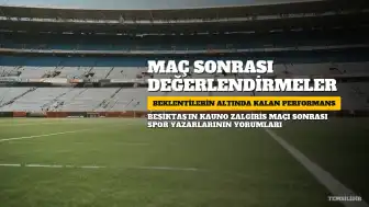 Spor Yazarları Kauno Zalgiris-Beşiktaş Maçını Değerlendirdi: Beklentilerin Altında Kalındı