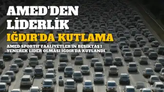 Amed Sportif Faaliyetler Liderliğe Yükseldi, Iğdır'da Coşkulu Kutlama
