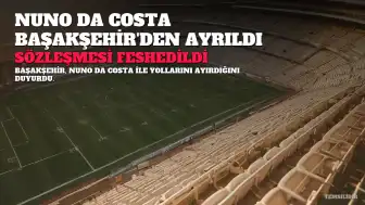 Başakşehir'de Nuno Da Costa İle Yollar Ayrıldı