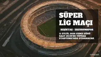 Beşiktaş'ın Erzurumspor Maçı Ne Zaman, Saat Kaçta ve Hangi Kanalda?