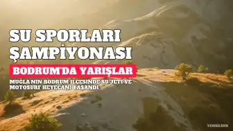 Bodrum'da Türkiye Su Jeti ve MotoSurf Şampiyonası'nın 3. Ayak Yarışları Tamamlandı