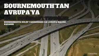 Bournemouth'tan Avrupa'ya: Tarihi Başlangıç