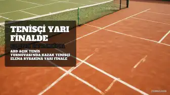 Elena Rybakina, ABD Açık Tenis Turnuvası'nda Yarı Finale Yükseldi