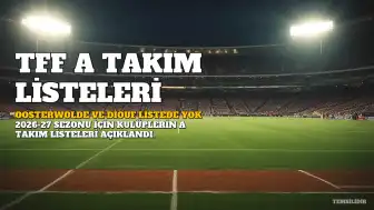 Fenerbahçe ve Galatasaray'dan TFF'ye Bildirilen Listelerde Öne Çıkan Ayrıntılar