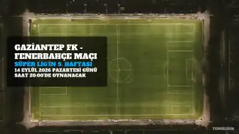 Gaziantep FK - Fenerbahçe Maçı Bilgileri: Tarih, Saat ve Yayın Kanalı