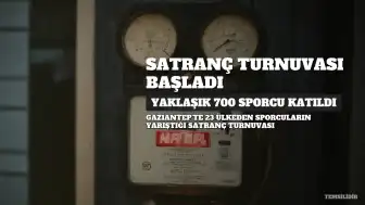 Gaziantep'te Uluslararası Açık Satranç Turnuvası'nın Açılışı Yapıldı