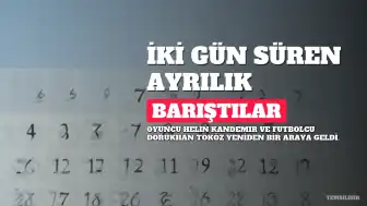 Helin Kandemir ve Dorukhan Toköz, Ayrılığın Ardından Barıştı