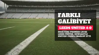 Leeds United, Newcastle United'ı Farklı Mağlup Etti: 4-0