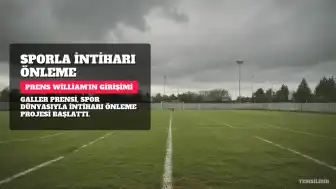 Prens William, İntiharı Önlemek İçin Sporun Gücünü Kullanma Kampanyasına Katıldı