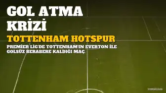 Tottenham'da Gol Kıtlığı Devam Ediyor: Yeni Dönem Beklentileri Karşılamadı