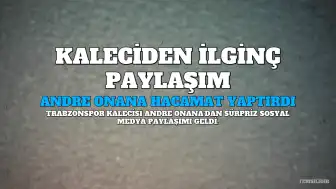 Trabzonspor Kalecisi Andre Onana'dan İlginç Paylaşım: Hacamat Yaptırdı