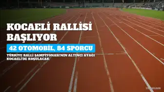 43. Kocaeli Rallisi 16-18 Ekim'de 42 Otomobil ve 84 Sporcuyla Yapılacak