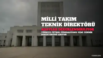 A Milli Futbol Takımı Teknik Direktörlüğü İçin 6 Aday Değerlendiriliyor