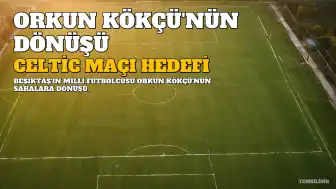 Beşiktaş'ta Orkun Kökçü'nün Sahalara Dönüş Tarihi Belli Olmaya Başladı
