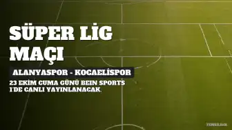 Corendon Alanyaspor - Kocaelispor Maçı beIN SPORTS 1'de Canlı Yayınlanacak