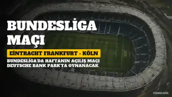 Eintracht Frankfurt - Köln Maçı Hangi Kanalda Yayınlanacak? Detaylar Açıklandı