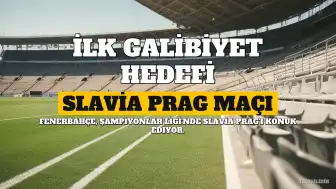 Fenerbahçe, Slavia Prag Karşısında İlk Galibiyetini Hedefliyor