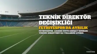 Fethiyespor'da Teknik Direktör Sait Karafırtınalar ile Yollar Ayrıldı