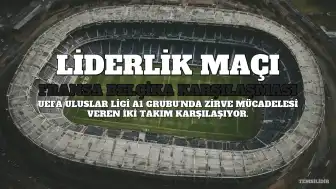 Fransa ve Belçika, Uluslar Ligi'nde Liderlik İçin Karşılaşıyor