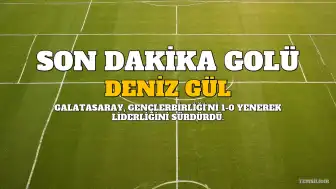 Galatasaray, Gençlerbirliği'ni Son Dakika Golüyle 1-0 Yenerek Liderliğini Sürdürdü