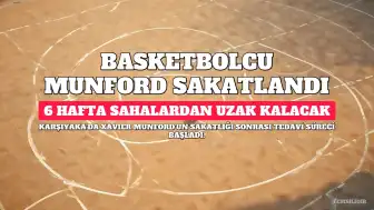 Karşıyaka'da Xavier Munford 6 Hafta Sahalardan Uzak Kalacak