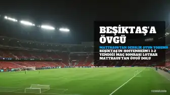 Lothar Matthaus'tan Beşiktaş'a Övgü: Oyun Anlayışı Futbol Okullarında Okutulacak Cinsten