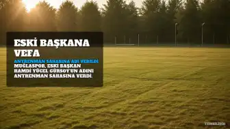 Muğlaspor'da Antrenman Sahasına Eski Başkan Hamdi Yücel Gürsoy'un Adı Verildi