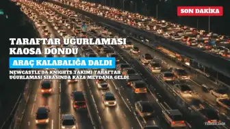 Newcastle'da Taraftar Kalabalığına Araç Girdi: Yaralılar Var