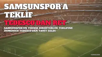 Samsunspor'un Teklifine Tedesco'dan Yanıt Geldi