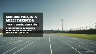 Sergen Yalçın A Milli Futbol Takımı'nın Yeni Teknik Direktörü Oldu