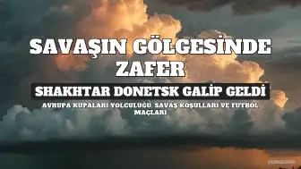 Shakhtar Donetsk, Savaşın Gölgesinde Londra'da Galip Geldi