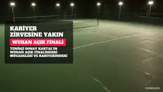 Sonay Kartal, Wuhan Açık Finaline Yükseldi Ancak Şampiyonluğu Kaçırdı