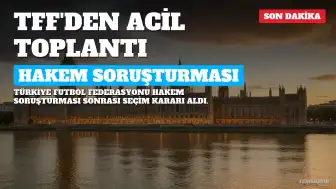 TFF'den Acil Toplantı Kararı: Hakem Soruşturması Sonrası Olağanüstü Seçim Gündemi