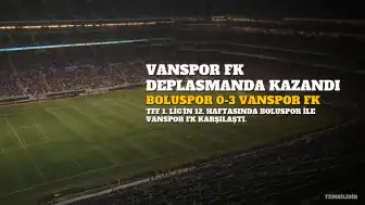 Vanspor FK, Boluspor'u Deplasmanda 3-0 Mağlup Etti