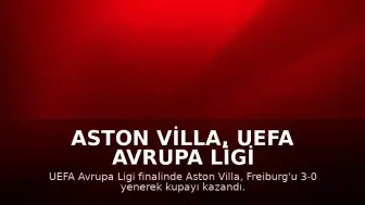 Aston Villa, UEFA Avrupa Ligi Kupası'nı Kazandı
