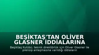 Beşiktaş'tan Oliver Glasner İddialarına Yalanlama