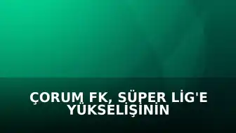 Çorum FK, Süper Lig'e Yükselişinin Ardından Taraftarıyla Buluştu
