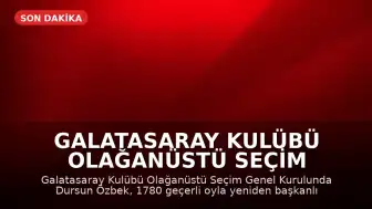 Galatasaray Kulübü Olağanüstü Seçim Genel Kurulunda Dursun Özbek Yeniden Başkanlığa Seçildi