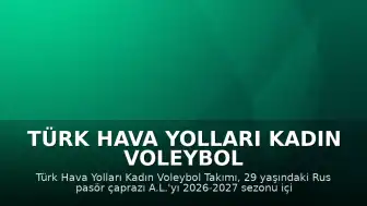 Türk Hava Yolları Kadın Voleybol Takımı, A.L.'yı Transfer Etti