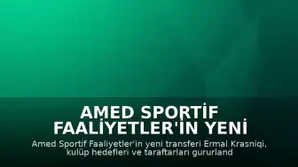 Amed Sportif Faaliyetler'in Yeni Transferi Ermal Krasniqi: "Taraftarları gururlandırmak için mücadele edeceğiz"