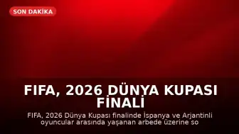 FIFA, 2026 Dünya Kupası Finali Sonrası Olaylar İçin Soruşturma Başlattı