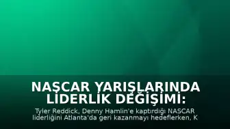 NASCAR Yarışlarında Liderlik Değişimi: Reddick, Atlanta'da Geri Dönüş Hedefliyor