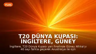 T20 Dünya Kupası: İngiltere, Güney Afrika'yı Yenerek Finale Yükseldi