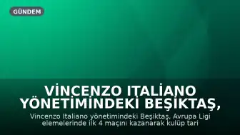 Vincenzo Italiano yönetimindeki Beşiktaş, Avrupa'da tarih yazdı
