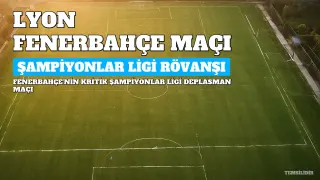 Fenerbahçe'nin Lyon Deplasmanı: Şampiyonlar Ligi'nde Kritik Rövanş Maçı TRT 1'de Canlı Yayınlanacak
