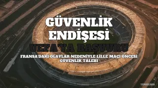 Galatasaray'dan Lille Maçı Öncesi UEFA'ya Güvenlik Talebi