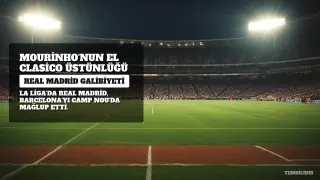 Mourinho'nun El Clasico Üstünlüğü Devam Ediyor: La Liga'da Rekabet Kızıştı