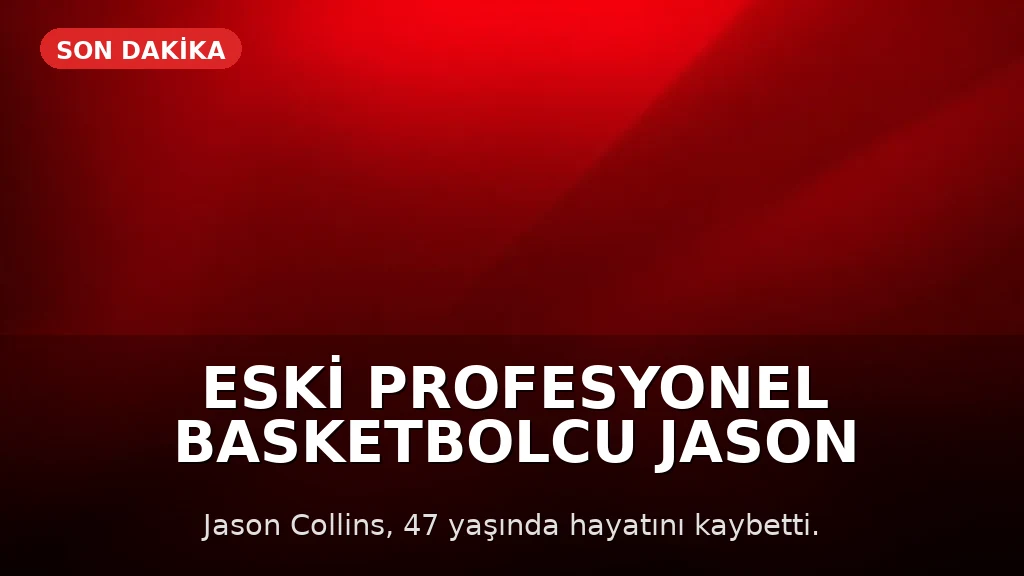 Eski Profesyonel Basketbolcu Jason Collins: "Kırılan Engellerin Anısı"