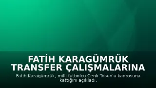 Fatih Karagümrük Transfer Çalışmalarına Devam Ediyor: Cenk Tosun Kadroya Dahil Edildi